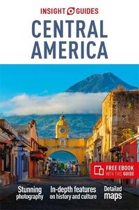 Cover image for Insight Guides Central America: Travel Guide with eBook