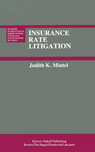 Cover image for Insurance Rate Litigation: A Survey of Judicial Treatment of Insurance Ratemaking and Insurance Rate Regulation
