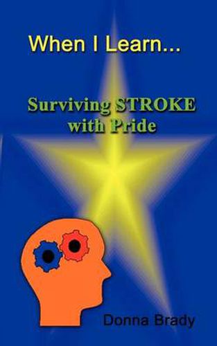 Cover image for When I Learn...Surviving Stroke with Pride