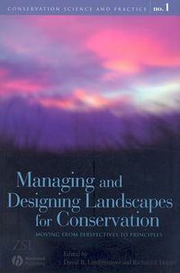 Cover image for Managing and Designing Landscapes for Conservation: Moving from Perspectives to Principles