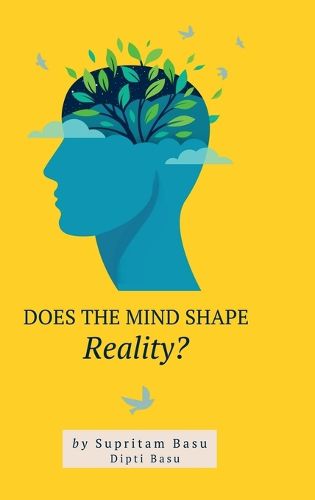 Cover image for Does the Mind Shape Reality?