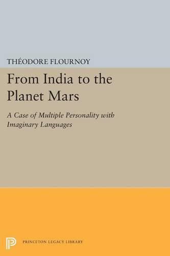 Cover image for From India to the Planet Mars: A Case of Multiple Personality with Imaginary Languages