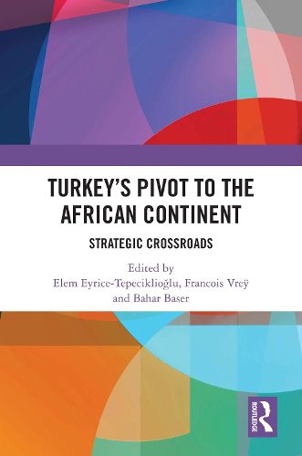 Turkey's Pivot to the African Continent