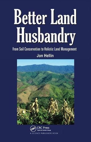 Cover image for Better Land Husbandry: From Soil Conservation to Holistic Land Management