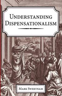 Cover image for Understanding Dispensationalism