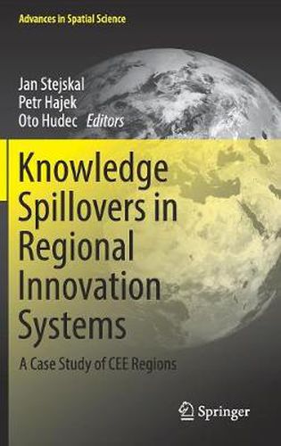 Cover image for Knowledge Spillovers in Regional Innovation Systems: A Case Study of CEE Regions