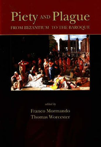 Piety and Plague: From Byzantium to the Baroque