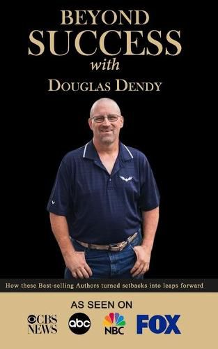 Cover image for Beyond Success with Douglas Dendy