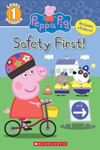 Cover image for The Safety First! (Peppa Pig: Level 1 Reader)