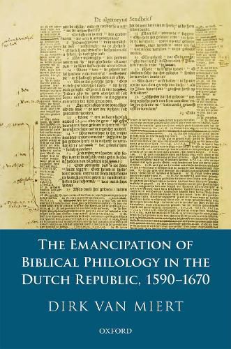 Cover image for The Emancipation of Biblical Philology in the Dutch Republic, 1590-1670