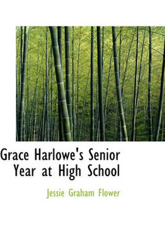 Cover image for Grace Harlowe's Senior Year at High School