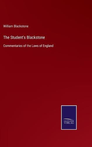 Cover image for The Student's Blackstone: Commentaries of the Laws of England