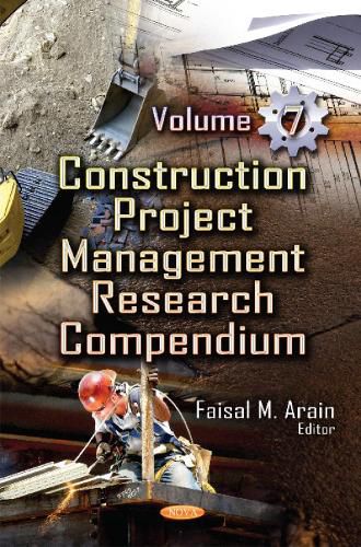 Cover image for Construction Project Management Research Compendium: Volume 7