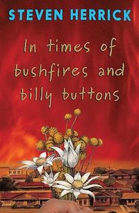 Cover image for In times of bushfires and billy buttons