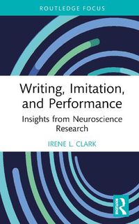 Cover image for Writing, Imitation, and Performance: Insights from Neuroscience Research