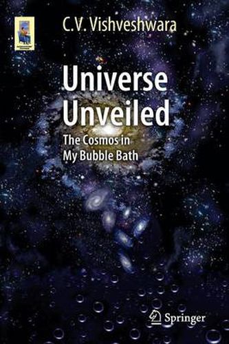 Cover image for Universe Unveiled: The Cosmos in My Bubble Bath