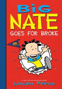 Cover image for Big Nate Goes for Broke