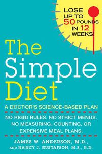 Cover image for Simple Diet: No Rigid Rules, No Strict Menus, No Measuring, Counting, or Expensive Meal Plans.