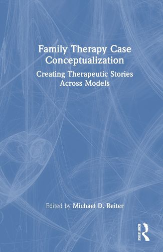 Family Therapy Case Conceptualization, (9781041131861) — Readings Books