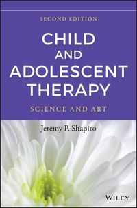 Cover image for Child and Adolescent Therapy - Science and Art 2e