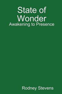 Cover image for State of Wonder: Awakening to Presence