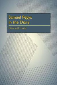 Cover image for Samuel Pepys in the Diary