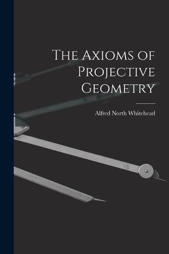 The Axioms of Projective Geometry