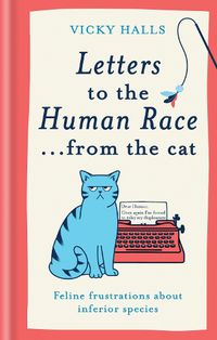 Cover image for Letters to the Human Race... from the cat