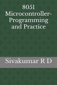 Cover image for 8051 Microcontroller- Programming and Practice