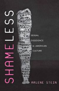 Cover image for Shameless: Sexual Dissidence in American Culture
