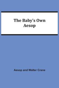 Cover image for The Baby's Own Aesop