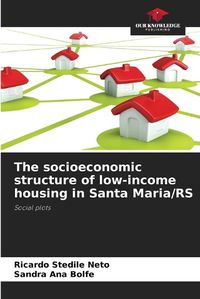 Cover image for The socioeconomic structure of low-income housing in Santa Maria/RS