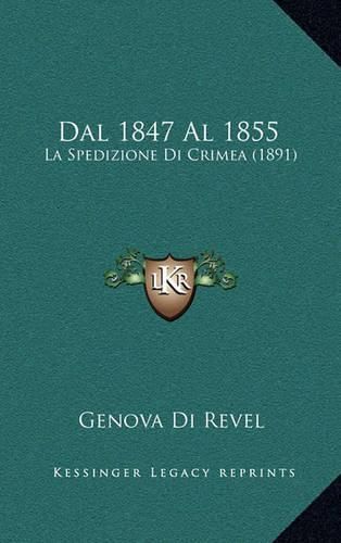 Cover image for Dal 1847 Al 1855: La Spedizione Di Crimea (1891)