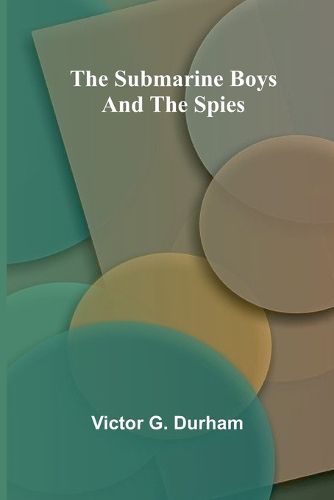 Cover image for The Submarine Boys and the Spies