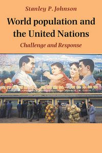 Cover image for World Population and the United Nations: Challenge and Response