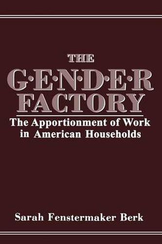 Cover image for The Gender Factory: The Apportionment of Work in American Households