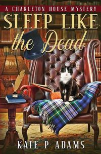 Cover image for Sleep Like the Dead (A Charleton House Mystery Book 3)