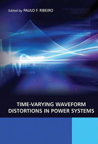 Cover image for Time-Varying Waveform Distortions in Power Systems