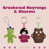 Cover image for Crocheted Keyrings and Charms