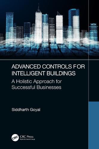 Cover image for Advanced Controls for Intelligent Buildings: A Holistic Approach for Successful Businesses