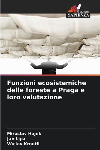 Cover image for Funzioni ecosistemiche delle foreste a Praga e loro valutazione