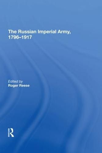 Cover image for The Russian Imperial Army, 1796-1917