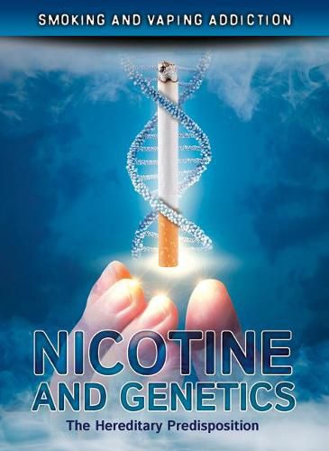 Cover image for Nicotine and Genetics: The Hereditary Predisposition