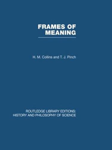 Cover image for Frames of Meaning: The Social Construction of Extraordinary Science