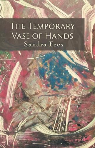 Cover image for The Temporary Vase of Hands