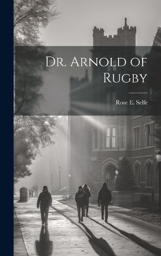 Cover image for Dr. Arnold of Rugby