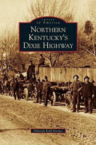 Cover image for Northern Kentucky's Dixie Highway