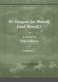 Cover image for It's Everyone for Himself (and Herself) Volume I