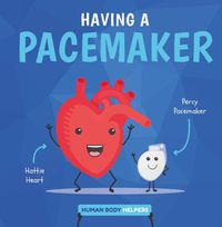 Cover image for Having a Pacemaker