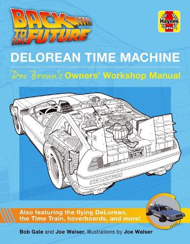 Cover image for Back to the Future DeLorean Time Machine: Doc Brown's Owner's Workshop Manual